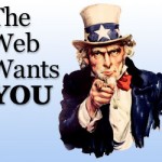 The Web Wants YOU
